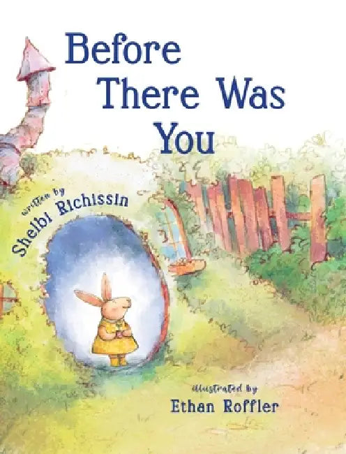 Before There Was You by Shelbi Richissin, Ethan Roffler, Michele Tupper