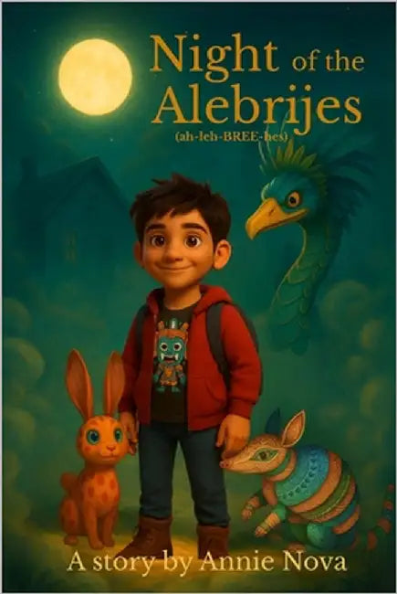 Night of the Alebrijes by Nova, Annie