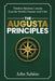 The Augusta Principles: Timeless Business Lessons from the World's Premier Golf Club by John Sabino