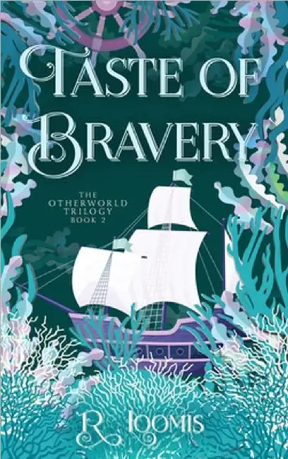 Taste of Bravery by R. Loomis
