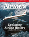 Exploring Airline History with David H. Stringer, Volume Two, Subjects D-N: The Airways Magazine Aarticles by Stringer, David H.