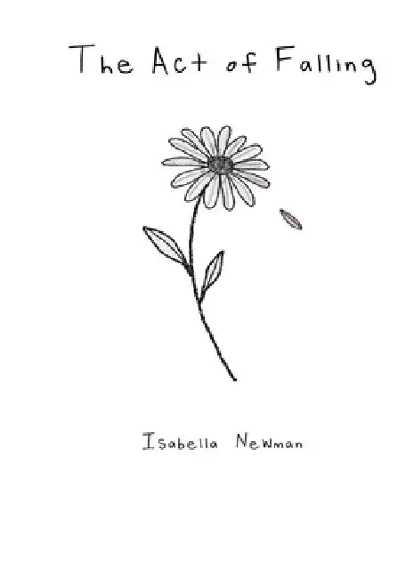 The Act of Falling by Isabella M. Newman