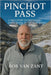 Pinchot Pass: A True Story of Friendship and Survival in the High Sierra by Heidi Van Zant, Bob Van Zant