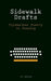 Sidewalk Drafts: Typewriter Poetry in Passing by Alexander D. Bullock