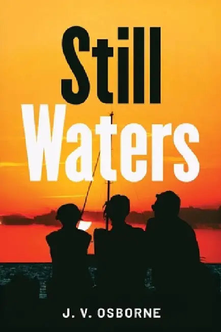 Still Waters by J. V. Osborne