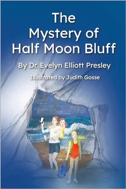 The Mystery of Half Moon Bluff by Presley, Evelyn E.