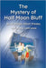 The Mystery of Half Moon Bluff by Presley, Evelyn E.