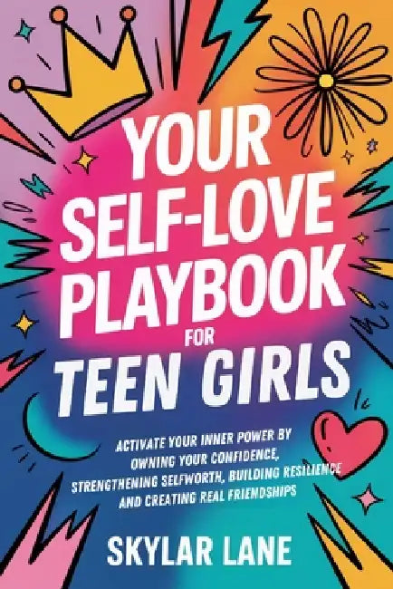 Your Selflove Playbook For Teen Girls