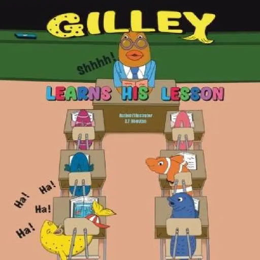 Gilley Learns His Lesson by E. F. Houston