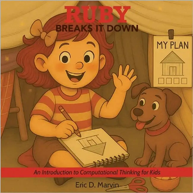 Ruby Breaks It Down: An Introduction to Computational Thinking for Kids by Marvin, Eric D.