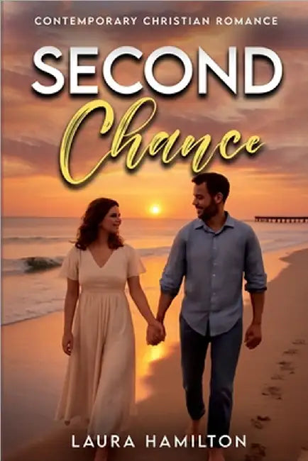 Second Chance: Contemporary Christian Romance by Laura Hamilton
