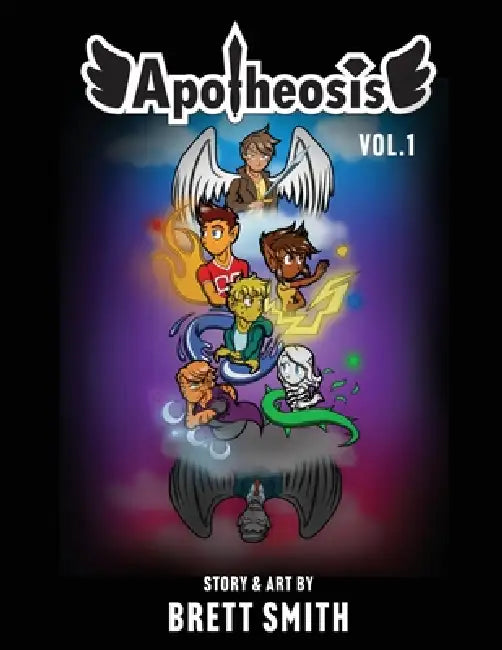 Apotheosis: Volume 1 by Brett Smith