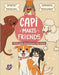 Capi Makes Friends: How One Dog Found Her Pack by Wion, Brandon