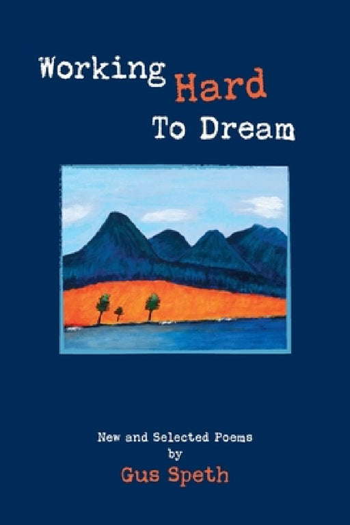 Working Hard To Dream by Gus Speth