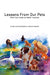 Lessons From Our Pets by Julienne Hogarth
