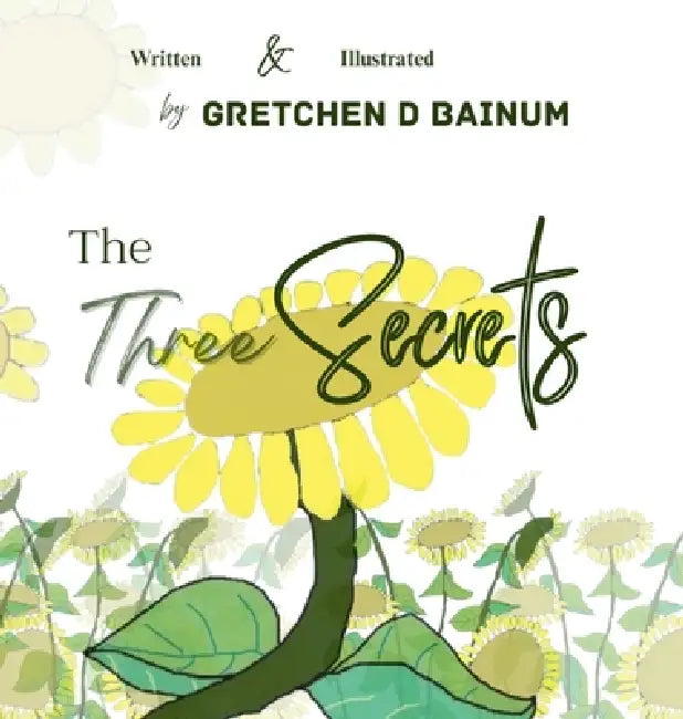 The Three Secrets by Gretchen D. Bainum
