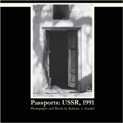 Passports: Ussr, 1991 by Rebecca A. Kandel, Rebecca A. Kandel