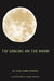 Tap Dancing on the Moon by Georgia-Ann Edwards, Sydney Harwick