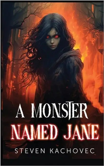 A Monster Named Jane by Kachovec, Steven J.