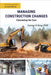 Managing Construction Changes: Calculating the Cost by George P. Berg