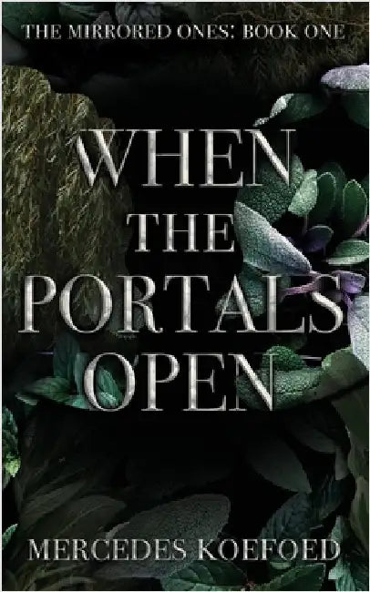 When the Portals Open by Koefoed, Mercedes