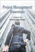 Project Management Essentials A Guide for the Accidental Project Manager by Washington, Noel Ransom
