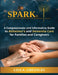 Spark: A Compassionate and Informative Guide to Alzheimer's and Dementia Care for Families and Caregivers by Lisa A. Greenlee