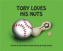 Toby Loves His Nuts by Kevin Jacobs