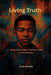 Living Truth: When the Streets Call, God Whispers Louder by Dyan Hill-Dennard
