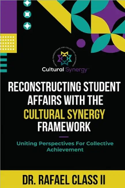 Reconstructing Student Affairs with the Cultural Synergy Framework by II Class Rafael