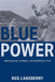 Blue Power: Brian Dowling, Calvin Hill, and Greatness at Yale by Reg Lansberry