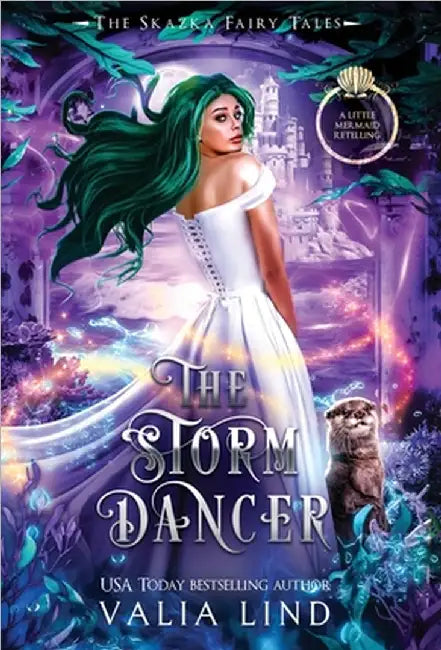 The Storm Dancer: A Little Mermaid Retelling by Valia Lind