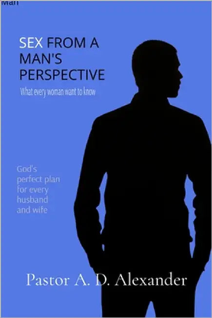 Sex from a man's prespective by Alexander, Andrew