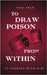To Draw Poison From Within by Tran, Tina