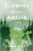 Slowing Down Amelia by Harp, Dana