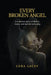 Every Broken Angel: A Southern story of silence, shame and sacred reckoning by Lora Lacey