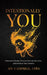 Intentionally You: Overcome Doubts, Silence Outside Opinions, and Achieve Your Dreams by Atu Campbell