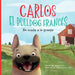 Carlos el bulldog francés: Se muda a la granja by Ariana Cruz