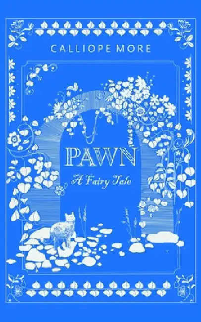 Pawn: A Fairy Tale by Nora O'Neill, Calliope More