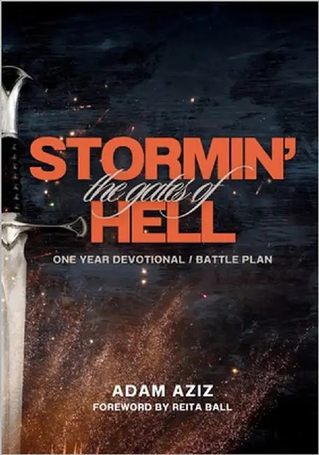 Stormin' the Gates of Hell: One Year Devotional / Battle Plan by Aziz, Adam