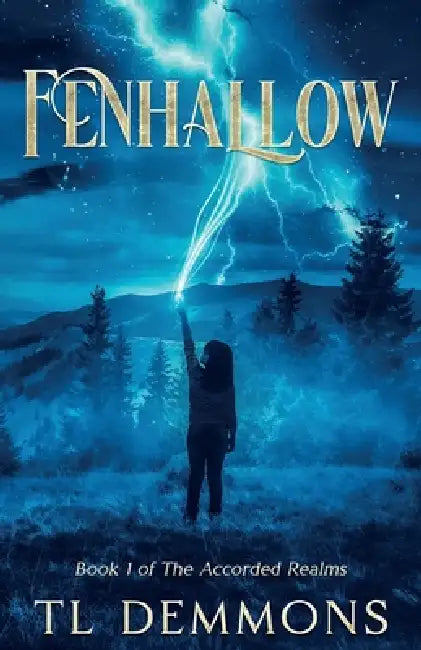 Fenhallow: Book 1 of The Accorded Realms by Tl Demmons