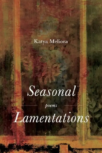Seasonal Lamentations by Kristin Gustafson, Nuno Moreira, Katya Meliora