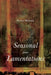 Seasonal Lamentations by Kristin Gustafson, Nuno Moreira, Katya Meliora