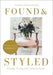 Found & Styled: Vintage Living with French Charm by Thornton Plymale, Stephanie
