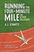 Running the Four-Minute Mile and Other Delusions by A. J. Schmitz