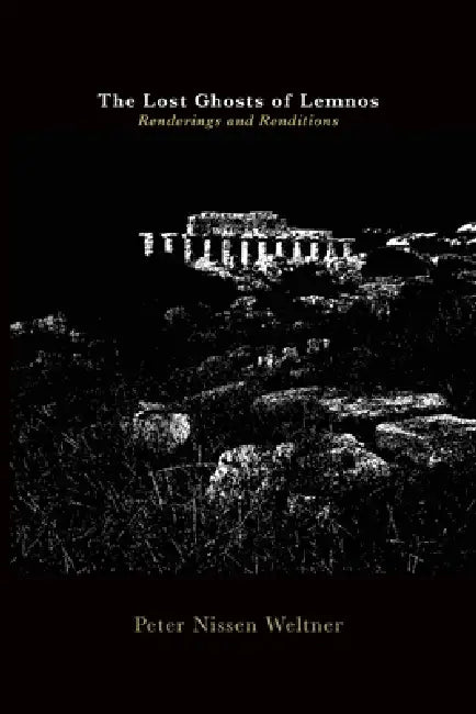 The Lost Ghosts of Lemnos by Peter Nissen Weltner