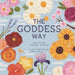 The Goddess Way by Kristin Heldt, Graham Harlin