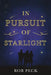In Pursuit of Starlight by Rob Peck