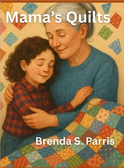 Mama's Quilts by Brenda S. Parris