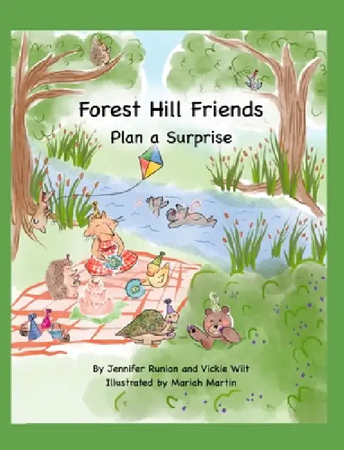 Forest Hill Friends Plan A Surprise by Jennifer Runion, Vickie Wilt, Mariah Martin